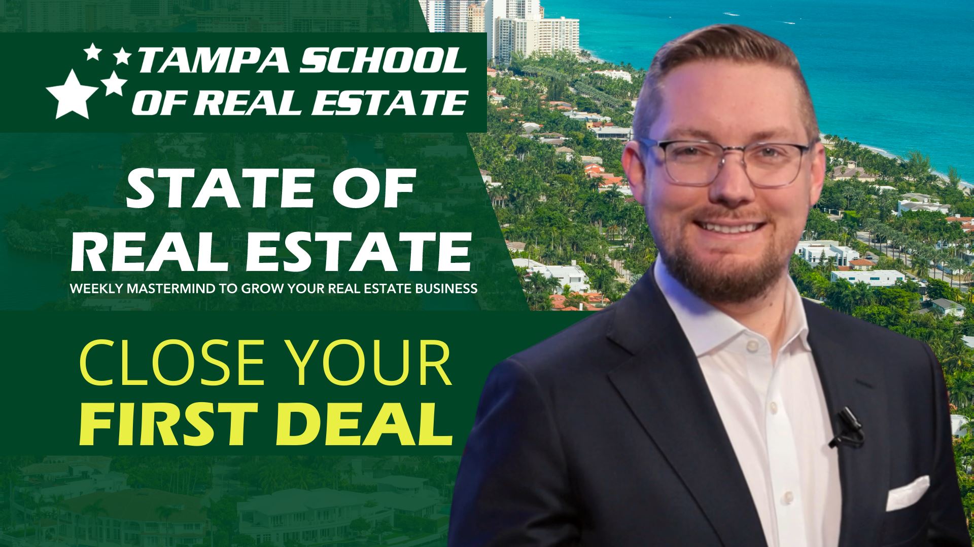 Close Your First Deal TSRE Tampa School of Real Estate