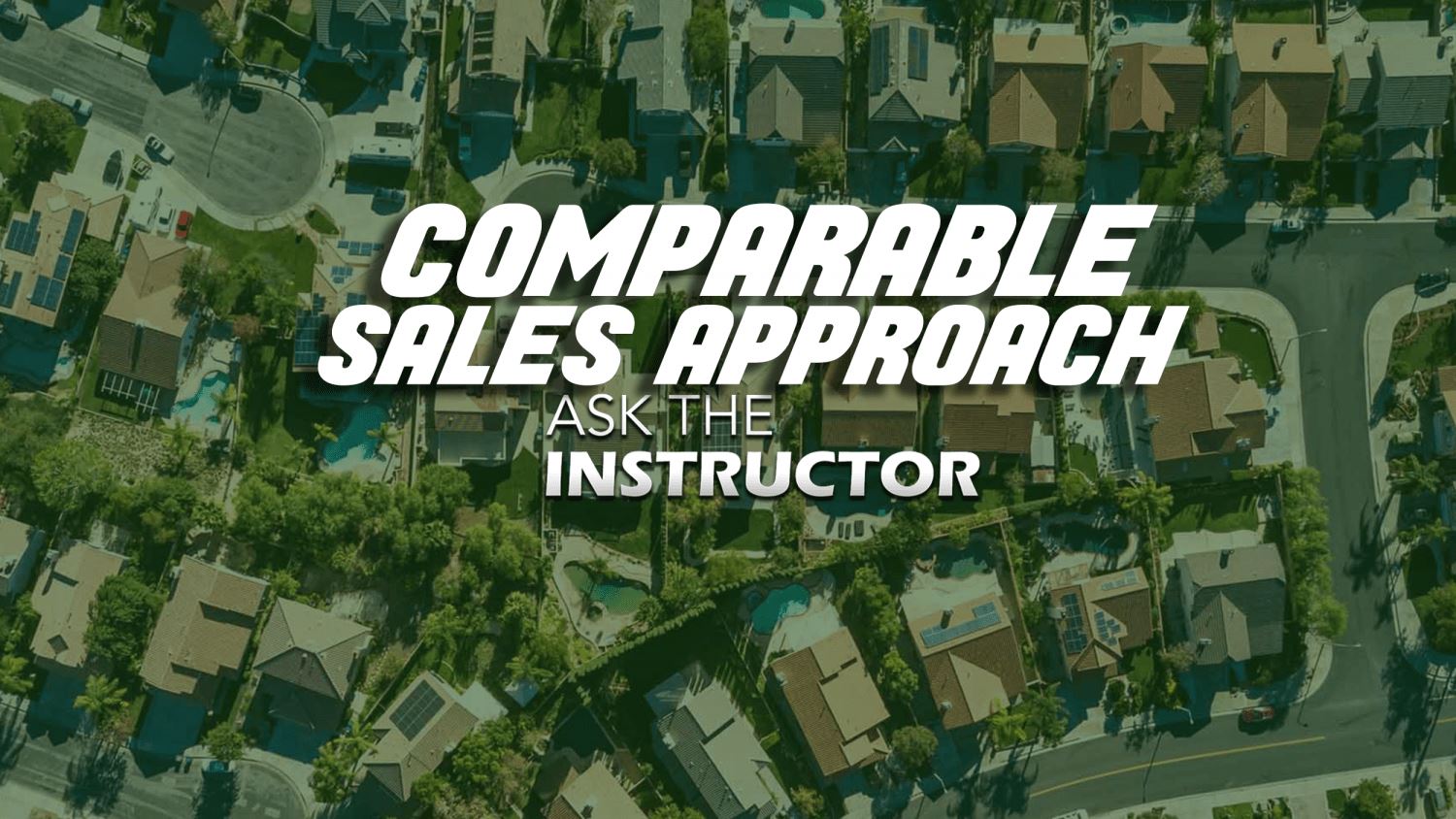 Comparable Sales Approach to Estimate Value