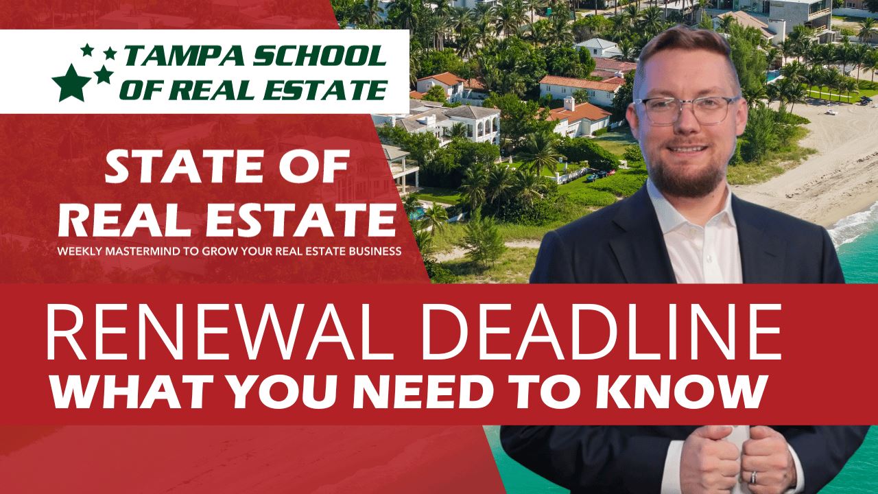 Renewal Deadline TSRE Tampa School of Real Estate