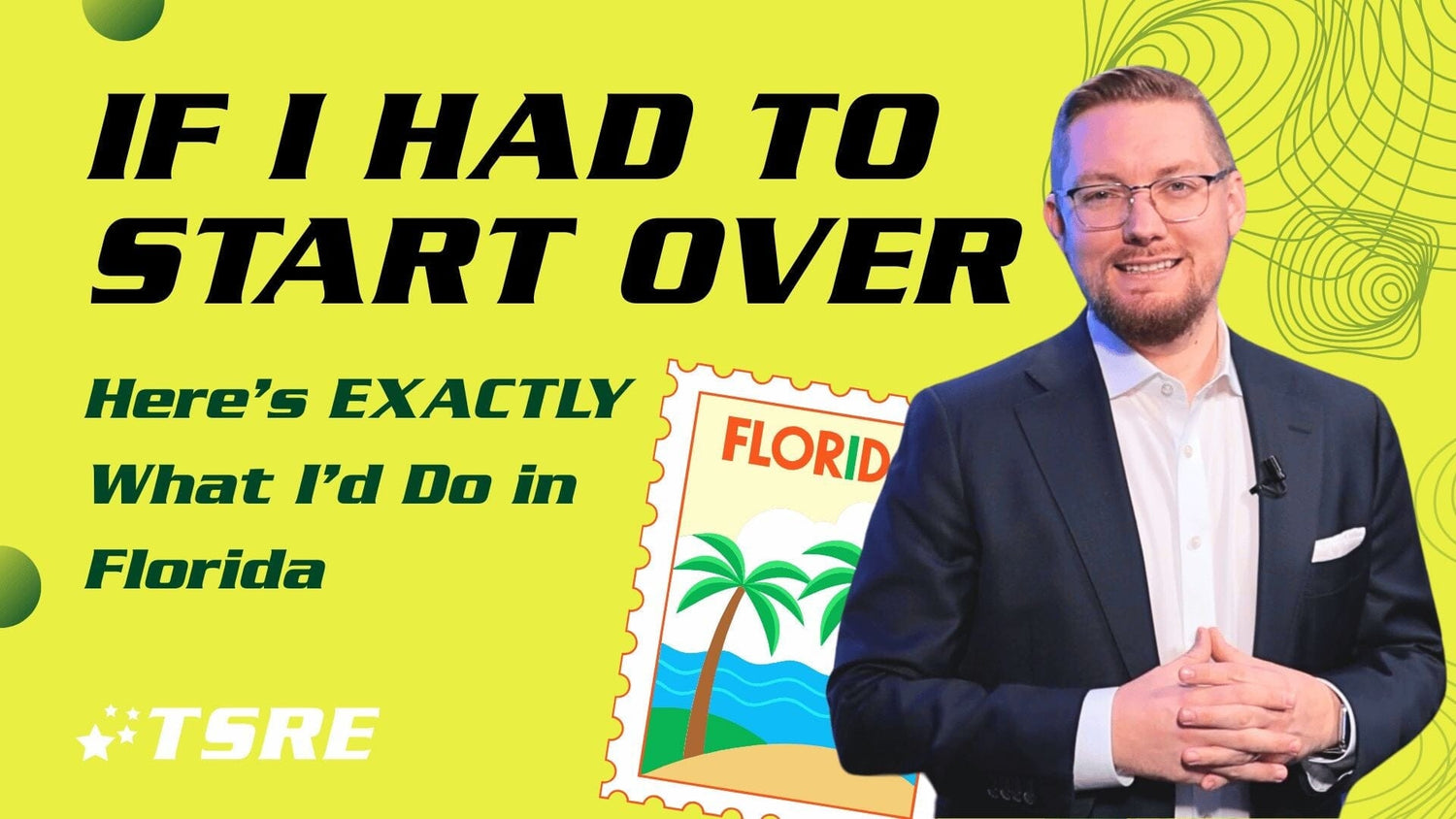 What I’d Do If I Was Starting My Real Estate Career in Florida Today