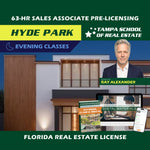Hyde Park | Jul 13 6:30pm | 63-HR FL Real Estate Classes SLPRE TSRE Hyde Park | Tampa School of Real Estate Full Tuition