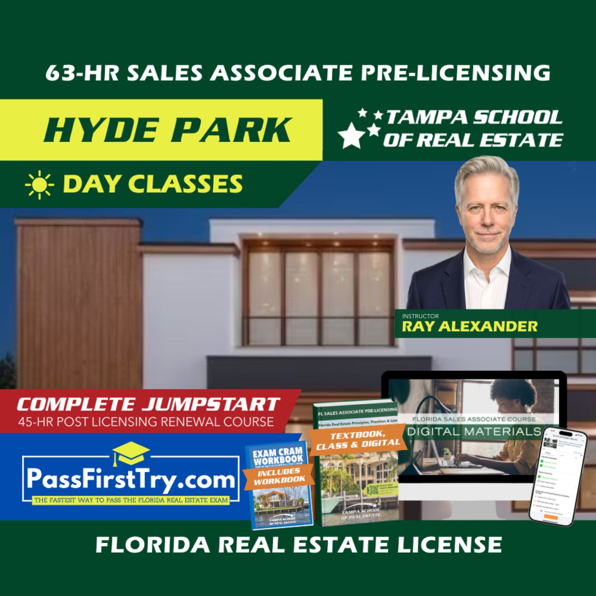 Hyde Park | Jun 15 9:00am | 63-HR FL Real Estate Classes SLPRE TSRE Hyde Park | Tampa School of Real Estate + Jumpstart: PassFirstTry & 45-HR Post Licensing