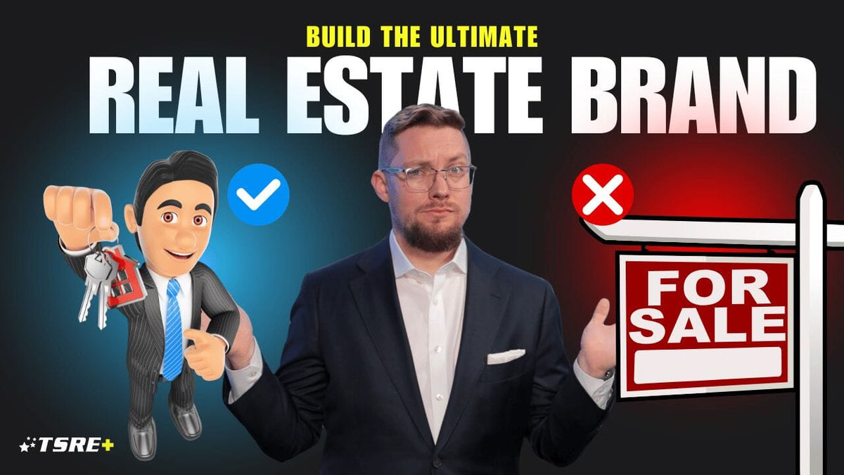Build the Ultimate Real Estate Brand