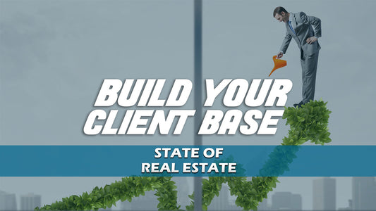Build Your Real Estate Client Base