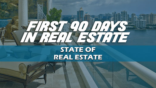 First 90 Days in Real Estate