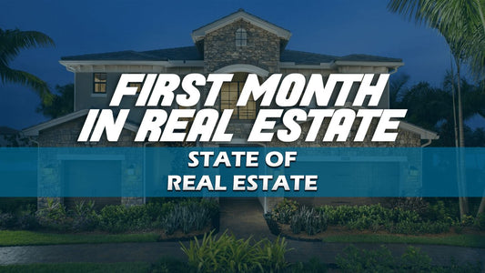 First Month In Real Estate