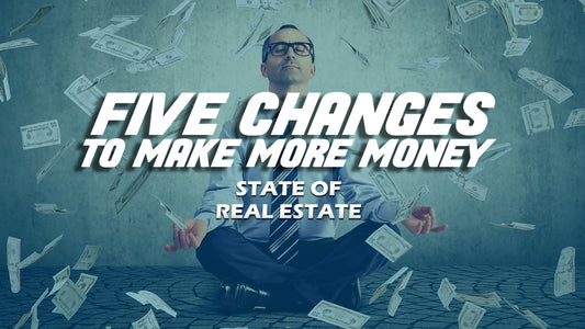 Five Changes to Make More Money