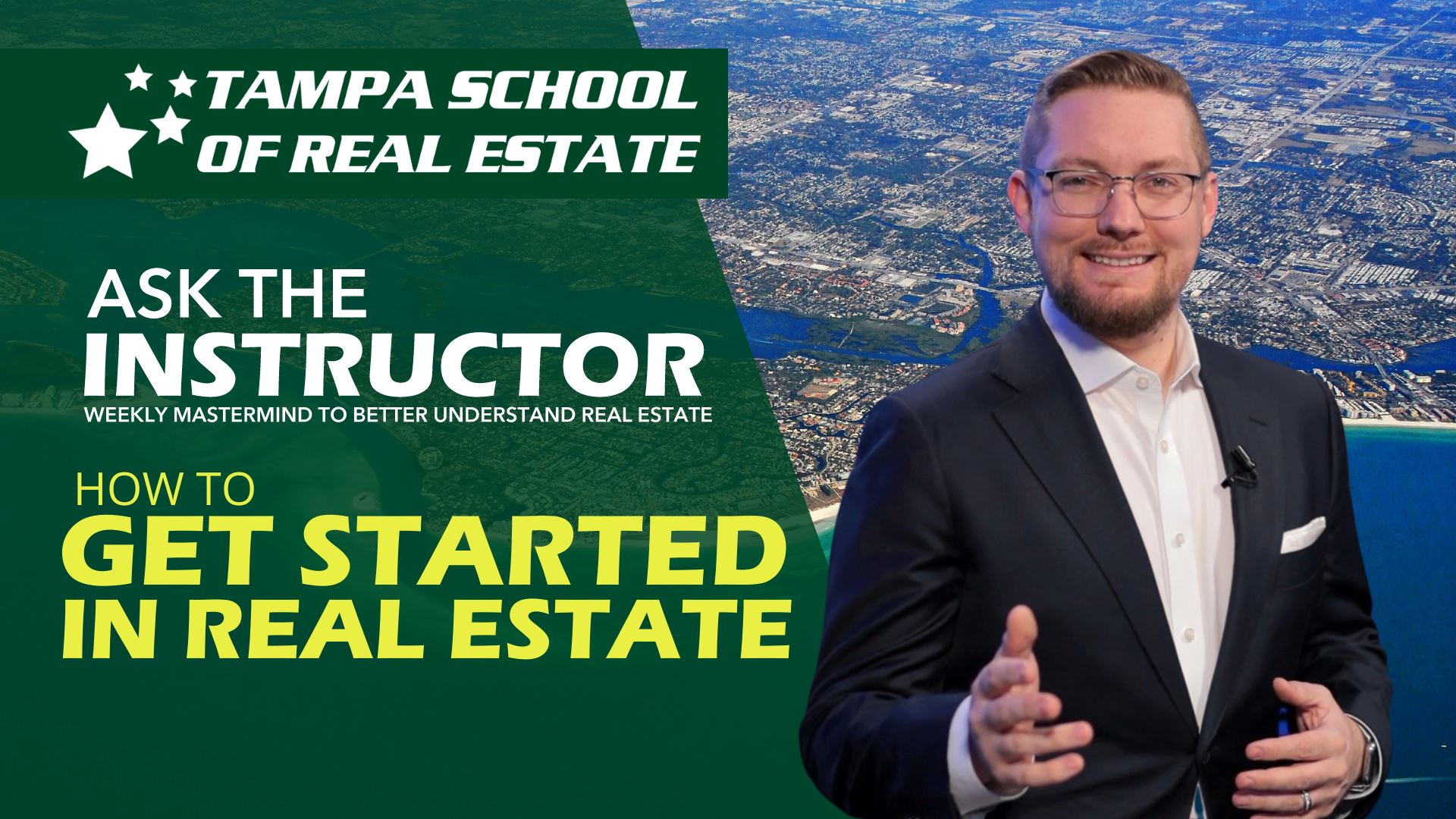 How to Get Started in Real Estate TSRE Tampa School of Real Estate
