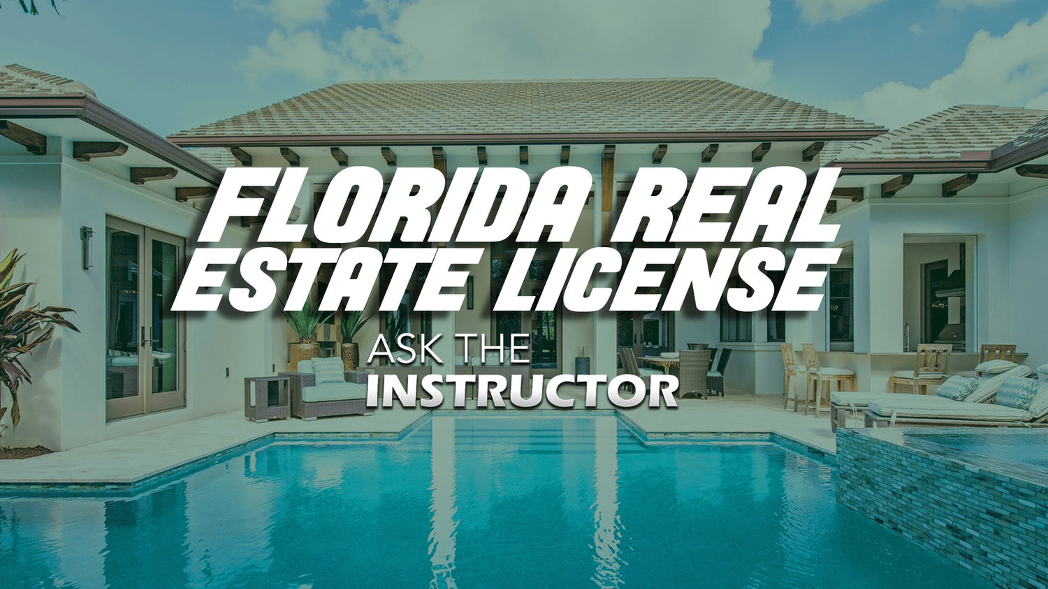 How to Get Your Florida Real Estate License