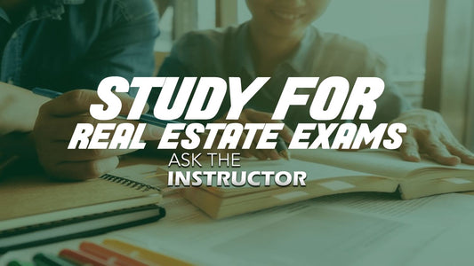 How to Study for Your Real Estate Exams