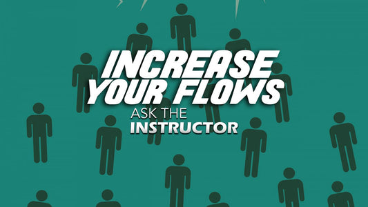 Increase Your Flows