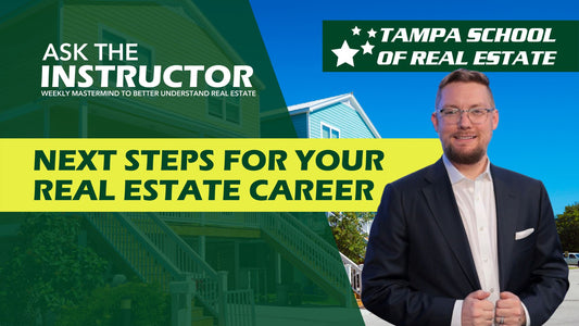 Next Steps for Your Real Estate Career