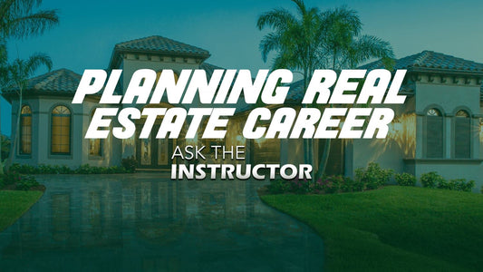 Planning For Your Real Estate Career