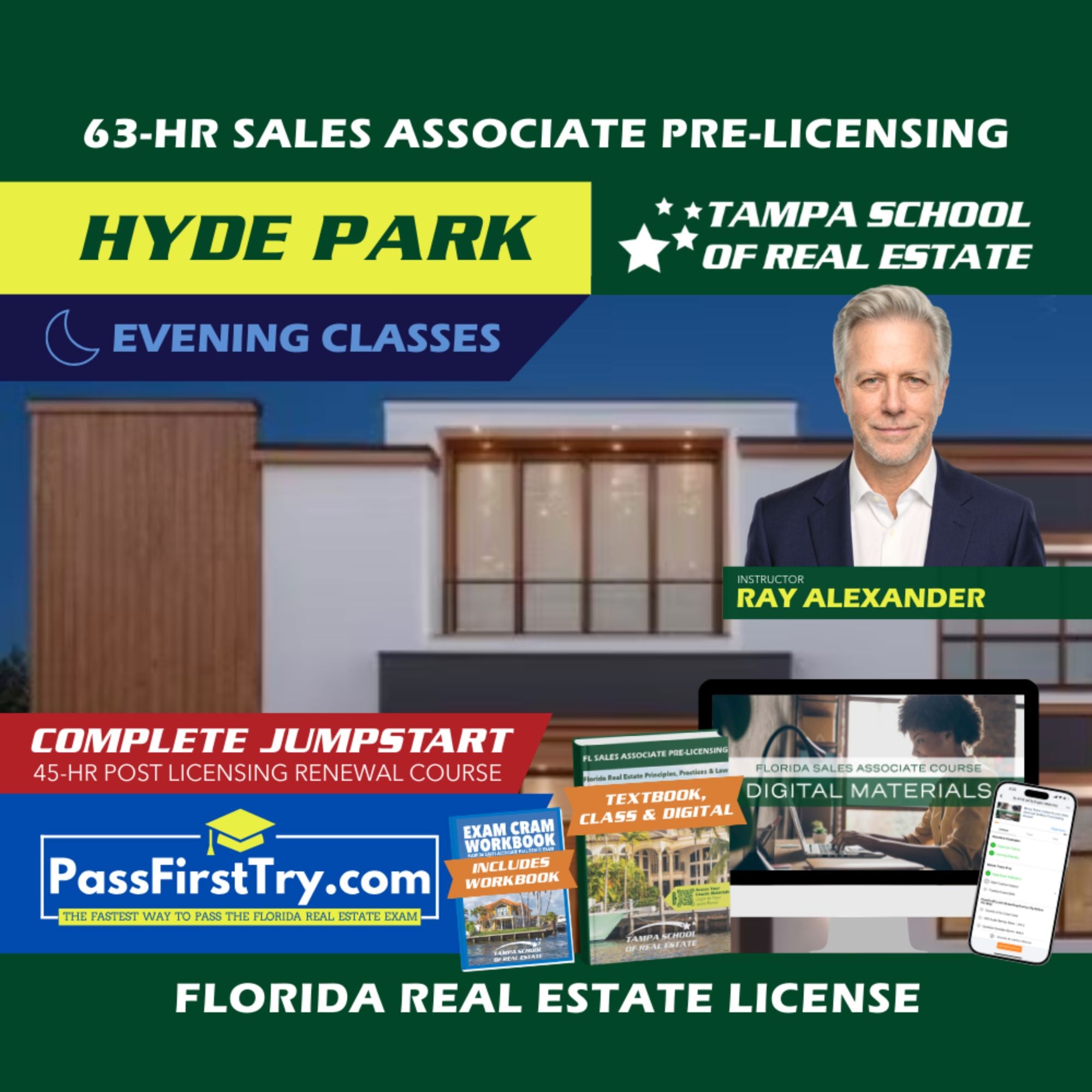Hyde Park | Jul 13 6:30pm | 63-HR FL Real Estate Classes SLPRE TSRE Hyde Park | Tampa School of Real Estate + Jumpstart: PassFirstTry & 45-HR Post Licensing 