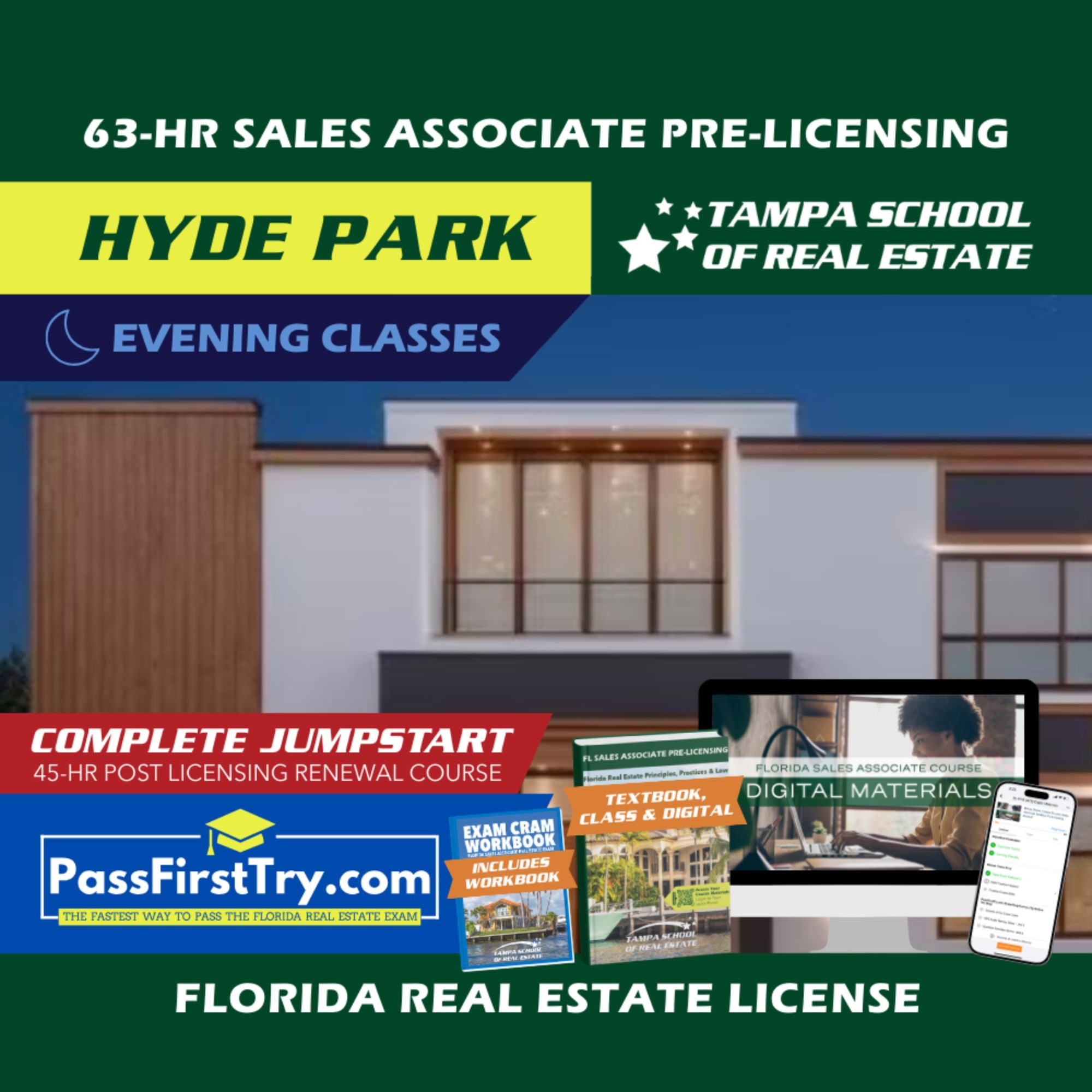 Hyde Park | Jul 13 6:30pm | 63-HR FL Real Estate Classes SLPRE TSRE Hyde Park | Tampa School of Real Estate + Jumpstart: PassFirstTry & 45-HR Post Licensing 