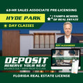 Hyde Park | Sep 27 9:00am | 63-HR FL Real Estate Classes SLPRE TSRE Hyde Park | Tampa School of Real Estate Deposit - Balance Due Prior to Class 