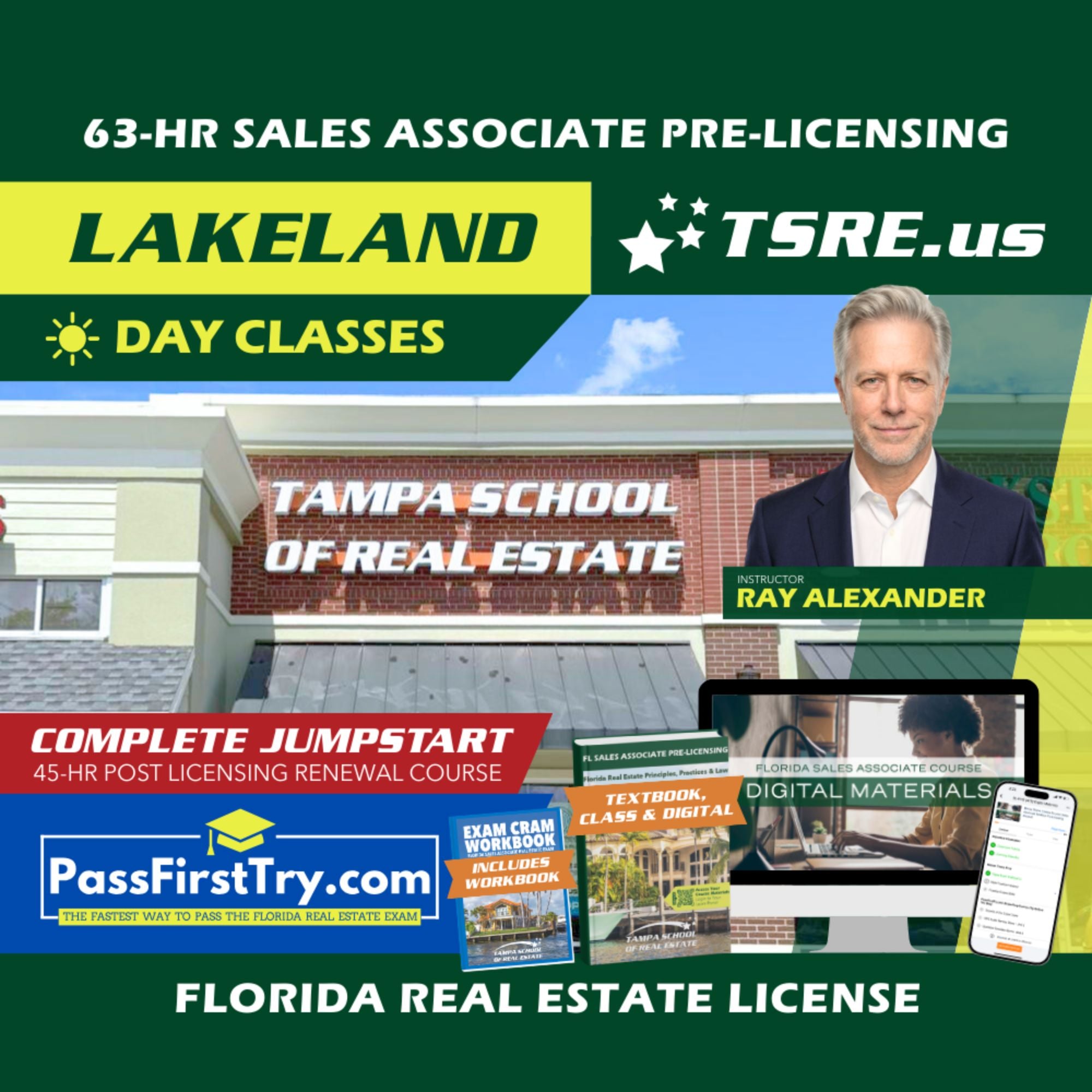 Lakeland | Sep 8 9:00am | 63-HR FL Real Estate Classes SLPRE TSRE Lakeland | Tampa School of Real Estate + Jumpstart: PassFirstTry & 45-HR Post Licensing 