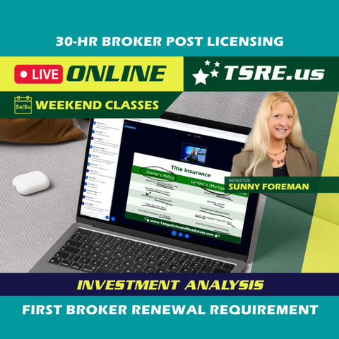 LIVE Online | Sep 11 9:00am | 30-HR Broker Post: Investment BKINV TSRE LIVE Online | Tampa School of Real Estate Full Tuition 