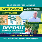 New Tampa | Mar 22 9:00am | 30-HR Broker Post: Investment BKINV TSRE New Tampa | Tampa School of Real Estate Deposit - Balance Due Prior to Class 