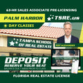 Palm Harbor | Oct 5 9:00am | 63-HR FL Real Estate Classes SLPRE TSRE Palm Harbor | Tampa School of Real Estate Deposit - Balance Due Prior to Class 