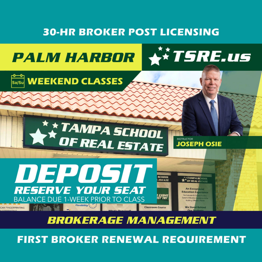 Palm Harbor | Sep 20 9:00am | 30-HR Broker Post: Management BKMGMT TSRE Palm Harbor | Tampa School of Real Estate Deposit - Balance Due Prior to Class 