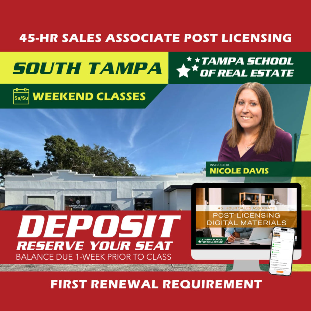 South Tampa | Sep 19 9:00am | 45-HR FL Post Licensing Course SLPOST TSRE South Tampa | Tampa School of Real Estate Deposit - Balance Due Prior to Class 