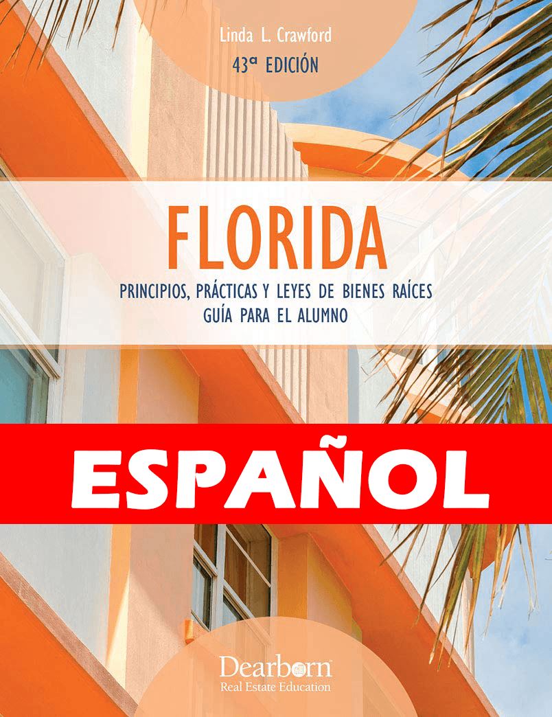 ESLPRE Textbook - Español - Dearborn Principios, Practicas y Ley de Bienes Raices en Florida 43rd Edicion Textbook TSRE | Tampa School of Real Estate 